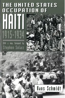 Az Egyesült Államok Haiti megszállása, 1915-1934 - The United States Occupation of Haiti, 1915-1934