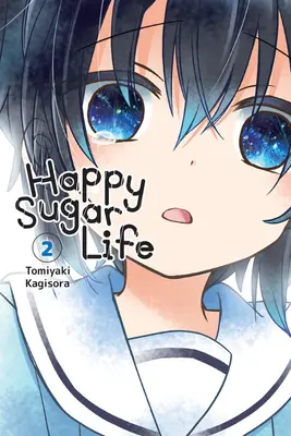 Boldog cukros élet, 2. kötet - Happy Sugar Life, Vol. 2