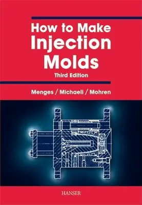 Hogyan készítsünk fröccsöntőformákat 3e - How to Make Injection Molds 3e