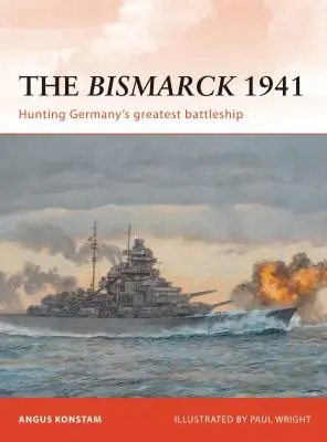 A Bismarck 1941: Vadászat Németország legnagyobb csatahajójára - The Bismarck 1941: Hunting Germany's Greatest Battleship