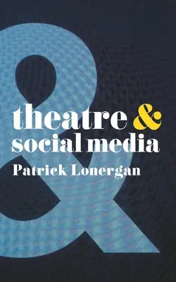 Színház és közösségi média - Theatre and Social Media