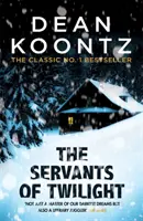 Az alkonyat szolgái - Sötét és kényszerítő erejű thriller - Servants of Twilight - A dark and compulsive thriller