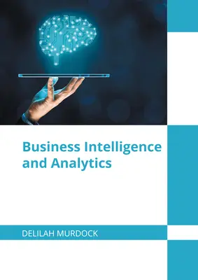 Üzleti intelligencia és analitika - Business Intelligence and Analytics