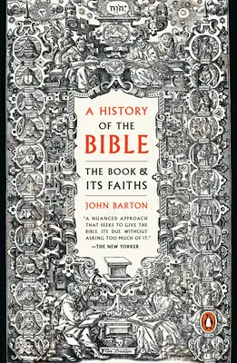 A Biblia története: A könyv és hitvallásai - A History of the Bible: The Book and Its Faiths