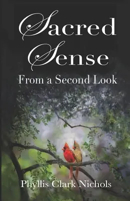 Sacred Sense (Szent értelem): From a Second Look - Sacred Sense: From a Second Look