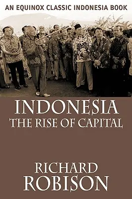 Indonézia: A tőke felemelkedése - Indonesia: The Rise of Capital