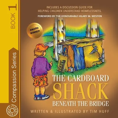 A kartondobozos kunyhó a híd alatt: Segítünk a gyerekeknek megérteni a hajléktalanságot - The Cardboard Shack Beneath the Bridge: Helping Children Understand Homelessness