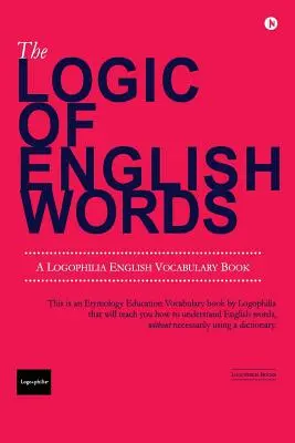 Az angol szavak logikája - The Logic of English Words