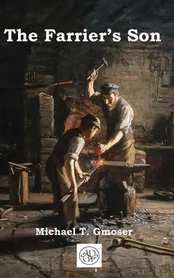 A kovács fia - The Farrier's Son