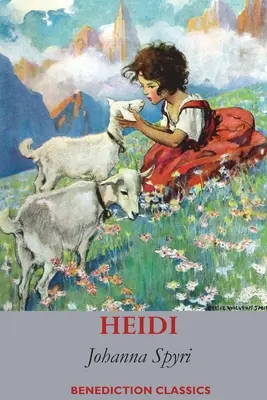 Heidi (teljes egészében színes illusztrációval) - Heidi (Fully illustrated in Colour)