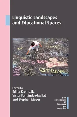 Nyelvi tájak és oktatási terek - Linguistic Landscapes and Educational Spaces