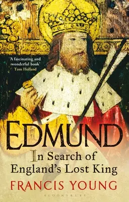 Edmund: Anglia elveszett királyának nyomában - Edmund: In Search of England's Lost King