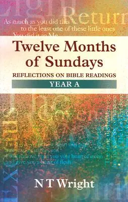 A vasárnapok tizenkét hónapja a - Elmélkedések a bibliai olvasmányokról - Twelve Months of Sundays Year a - Reflections on Bible Readings