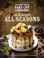 Great British Bake Off: Sütés minden évszakra - A hivatalos 2021-es Great British Bake Off könyv - Great British Bake Off: A Bake for all Seasons - The official 2021 Great British Bake Off book