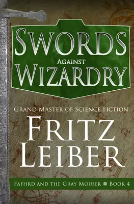 Kardok a varázslás ellen - Swords Against Wizardry