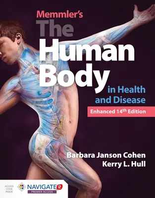 Memmler's the Human Body in Health and Disease, Enhanced Edition (Az emberi test az egészségben és a betegségben, bővített kiadás) - Memmler's the Human Body in Health and Disease, Enhanced Edition