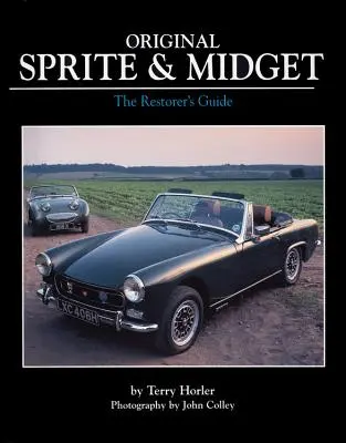 Eredeti Sprite és törpe: The Restorer's Guide - Original Sprite & Midget: The Restorer's Guide