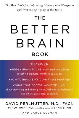 A jobb agy könyve: A legjobb eszközök a memória és az élesség javítására és az agy öregedésének megelőzésére - The Better Brain Book: The Best Tools for Improving Memory and Sharpness and Preventing Aging of the Brain