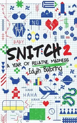 Snitch2: A viszonylagos őrület éve - Snitch2: A Year of Relative Madness