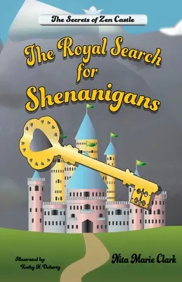 A Shenanigans királyi keresése - The Royal Search for Shenanigans