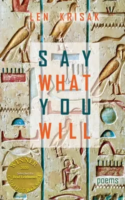 Mondd, amit akarsz (Able Muse Könyvdíj a költészetért) - Say What You Will (Able Muse Book Award for Poetry)