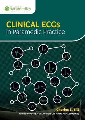 Klinikai EKG-k a mentőorvosi gyakorlatban - Clinical ECGs in Paramedic Practice