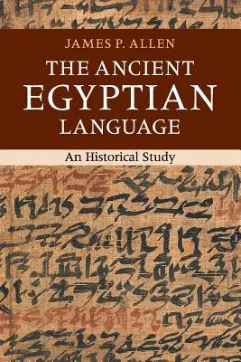 Az ókori egyiptomi nyelv: Történelmi tanulmány - The Ancient Egyptian Language: An Historical Study