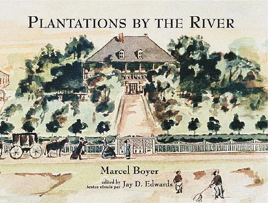 Ültetvények a folyó mellett: Joseph M. Paret atya akvarellfestményei a louisianai St. Charles Parishből, 1859. - Plantations by the River: Watercolor Paintings from St. Charles Parish, Louisiana, by Father Joseph M. Paret, 1859