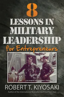 8 lecke a katonai vezetésről a vállalkozók számára - 8 Lessons in Military Leadership for Entrepreneurs