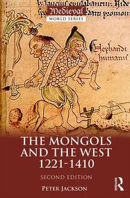 A mongolok és a Nyugat: 1221-1410 - The Mongols and the West: 1221-1410