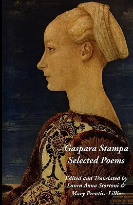 Gaspara Stampa: Gampampa Gaspara: Válogatott versek - Gaspara Stampa: Selected Poems