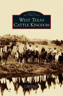 A nyugat-texasi szarvasmarha-királyság - West Texas Cattle Kingdom