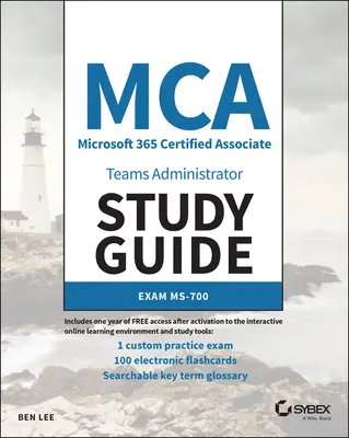 MCA Microsoft 365 Teams Administrator tanulmányi útmutató: Ms-700 vizsga - MCA Microsoft 365 Teams Administrator Study Guide: Exam Ms-700