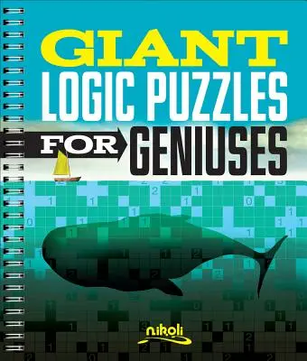 Óriási logikai rejtvények zseniknek - Giant Logic Puzzles for Geniuses