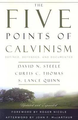 A kálvinizmus öt pontja: Meghatározva, megvédve és dokumentálva - The Five Points of Calvinism: Defined, Defended, and Documented