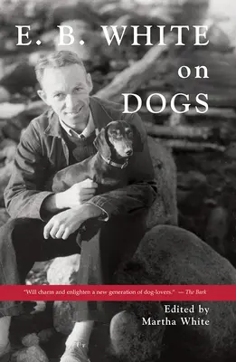 E.B. White a kutyákról - E.B. White on Dogs