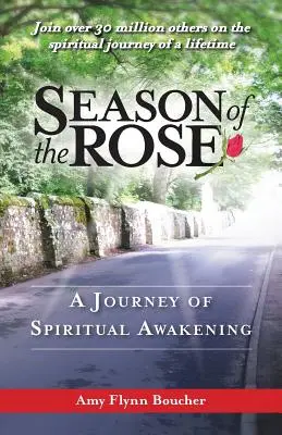 A rózsa évszaka: A spirituális ébredés utazása - Season of the Rose: A Journey of Spiritual Awakening