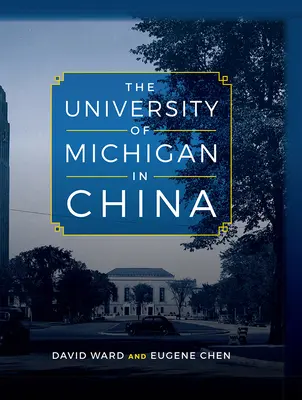 A Michigani Egyetem Kínában - The University of Michigan in China