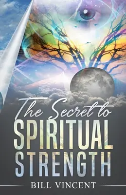 A lelki erő titka - The Secret to Spiritual Strength