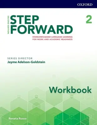 Step Forward 2e Level 2 Workbook: Standard-alapú nyelvtanulás a munka- és tanulmányi felkészültségért - Step Forward 2e Level 2 Workbook: Standard-Based Language Learning for Work and Academic Readiness