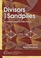Osztók és homokkupacok - Bevezetés a forgácségetésbe - Divisors and Sandpiles - An Introduction to Chip-Firing