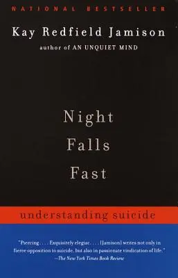 Night Falls Fast: Az öngyilkosság megértése - Night Falls Fast: Understanding Suicide