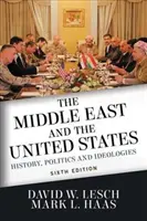 A Közel-Kelet és az Egyesült Államok: Történelem, politika és ideológiák - The Middle East and the United States: History, Politics, and Ideologies