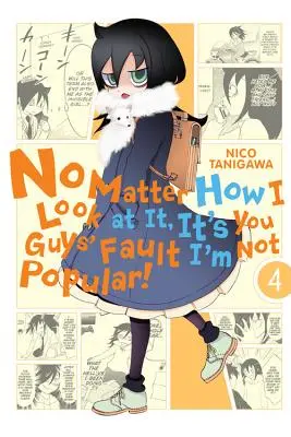 Nem számít, hogy nézek rá, ti tehetetek róla, hogy nem vagyok népszerű!, 4. évf. - No Matter How I Look at It, It's You Guys' Fault I'm Not Popular!, Vol. 4