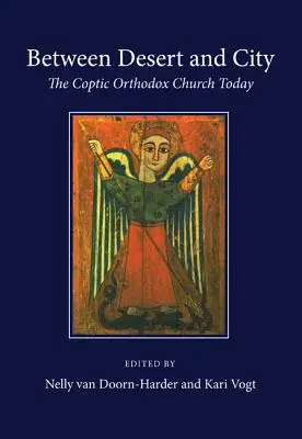 A sivatag és a város között: A kopt ortodox egyház ma - Between Desert and City: The Coptic Orthodox Church Today