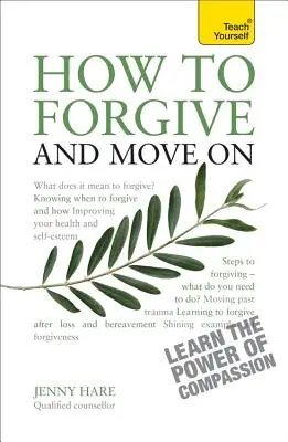 Hogyan bocsássunk meg és lépjünk tovább - How to Forgive and Move on