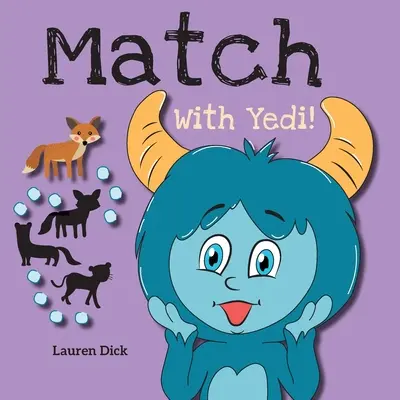 Match With Yedi!: (3-5 éves korig) Gyakorlat a Yedi! (Párosítás, árnyékképek, 20 állat) - Match With Yedi!: (Ages 3-5) Practice With Yedi! (Matching, Shadow Images, 20 Animals)