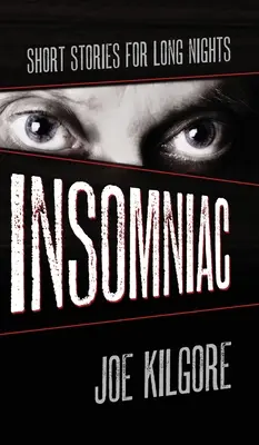 Insomniac: Short Stories for Long Nights (Álmatlanság: novellák hosszú éjszakákra) - Insomniac: Short Stories for Long Nights