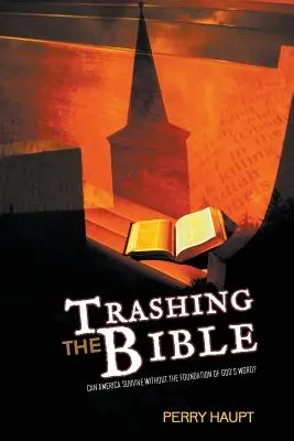 A Biblia szemétbe dobása - Trashing the Bible