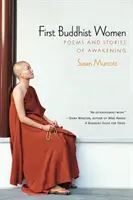 Első buddhista nők - versek és történetek az ébredésről - First Buddhist Women - Poems and Stories of Awakening